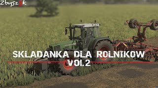 ♫ SKŁADANKA DLA ROLNIKÓW ♫ FS22 ★ Zdjęcia od widzów ★ Zbysz3k★VOL2★ [upl. by Nappy]