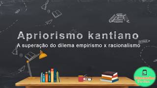 Apriorismo ou criticismo de kant [upl. by Gillian]