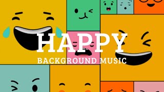 Happy Funny Cute Background Music For Videos [upl. by Drislane]