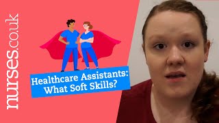 Healthcare Assistants  What Soft Skills Do You Need [upl. by Stoddart]