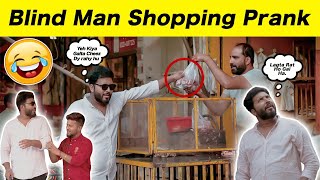 Blind Man Shopping Prank  Hilarious Reactions  Sharik Shah Pranks [upl. by Rosaline]