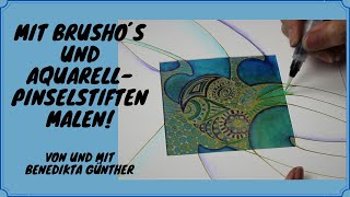 Mit Brushos und AquarellPinselstifte malen [upl. by Anelad]