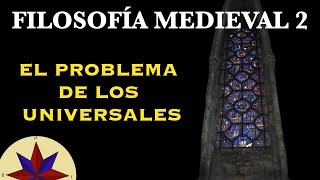 Filosofia Medieval 2  El problema de los Universales [upl. by Eelitan583]