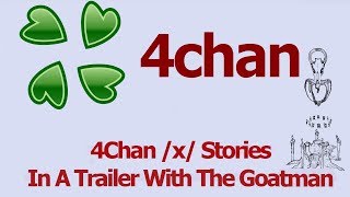 4Chan Scary Stories  Anansis Goatman  In A Trailer With The Goatman [upl. by Noli]