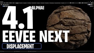 Blender 41 Alpha  EEVEE Next Displacement Available In Alpha [upl. by Oninrutas]