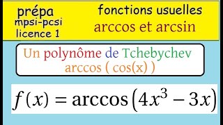 Fonctions circulaires réciproques arccos 4x33x  un polynôme de Tchebychev arccoscos [upl. by Nomelif400]