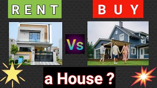 Rent VS Buy A House  Must Watch Buy Or Rent A House [upl. by Muns]