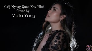 Caij Nyoog Quas Kev Hlub Cover by Maila Yang [upl. by Pedroza403]