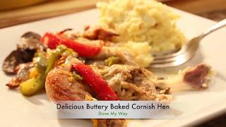 Delicious Buttery Baked Cornish Hen [upl. by Maloy]