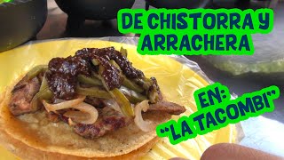 Tacos de CHISTORRA y ARRACHERA en LA TACOMBI  DE TACO Y ROLL [upl. by Kutzenco409]