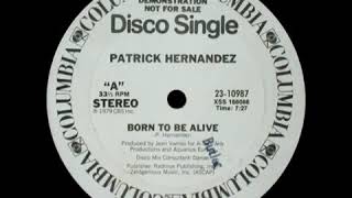 Patrick Hernandez Born To Be Alive Mega Extended UltraTraXX Mix [upl. by Roon]