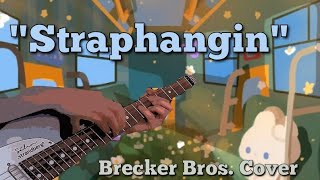 quotStraphanginquot Brecker Bros cover [upl. by Jorin]