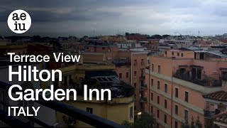 Terrace View at Hilton Garden Inn Rome Claridge Hotel in Rome Italy [upl. by Ellened368]