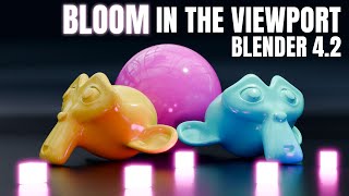 BLOOM in the VIEWPORT  Eevee amp Cycles  Blender 42 [upl. by Adrianne912]