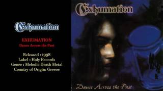 Exhumation  Dance Across the Past 1998 Full Album [upl. by Apps]