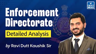 Enforcement Directorate ED  Detailed Analysis by Ravi Sir for UPSC CSE 2024 [upl. by Yruam237]