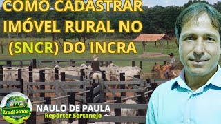 COMO CADASTRAR IMÓVEL RURAL NO SNCR DO INCRA dicas [upl. by Vallo20]