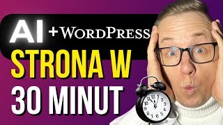 🤖 Rewolucja AI w WordPress Jak Zrobić Stronę Internetową w 30 Minut 🚀 Tutorial [upl. by Fabiolas]