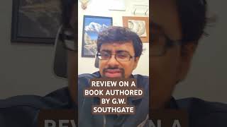 REVIEW ON A BOOK AUTHORED BY GW SOUTHGATE [upl. by Gideon]