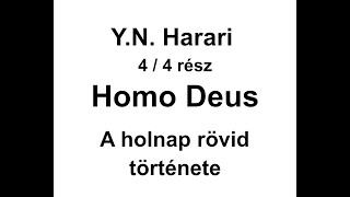 HomoDeus 4 rész  itt a vége [upl. by Ahsilem]