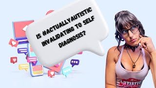 Is ActuallyAutistic invalidating to Self Diagnosis Short [upl. by Ardelis]