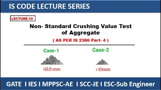 Non standard Crushing Value Test of Aggregate As per IS 2386 Part4  IS Code Lecture Series exam [upl. by Joyce859]