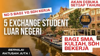 5 Beasiswa Program Student Exchange ke Luar Negeri  No 5 Exchange untuk yang SUDAH BEKERJA ‼️ [upl. by Yrrot]