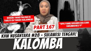 KALOMBA  KHW SULAWESI TENGAH  PART 167 [upl. by Nhguavoj557]