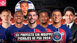 PSG Los FICHAJES que Buscan con o sin la SALIDA de MBAPPE para Seguir Luchando por la Champions 2024 [upl. by Jerrilyn]