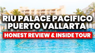 Riu Palace Pacifico Puerto Vallarta  HONEST Review amp Full Tour [upl. by Rengaw]