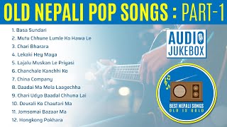 Nepali Old Pop Songs Part1  Audio Jukebox [upl. by Enniroc]