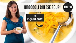 The Easiest BROCCOLI CHEESE SOUP Just 5 Ingredients amp Healthy [upl. by Atnom729]