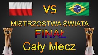 PolskaBrazylia Mistrzostwa Świata FINAŁ Cały Mecz [upl. by Meesak]