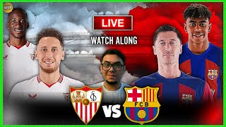 🔴 Last Match of the Season  Sevilla  Barcelona  Watch Along  La Liga [upl. by Aicinad]