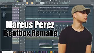 Marcus Perez Beatbox Remake [upl. by Meir984]