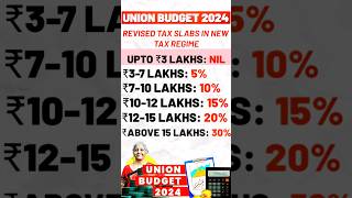 Revised Tax Slabs in New Tax Regime  Union Budget 2024  नई कर व्यवस्था में संशोधित करस्लैब shorts [upl. by Schnurr]