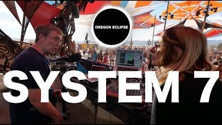 SYSTEM 7【Oregon Eclipse Festival】2017AUG20 12001300 [upl. by De Witt]