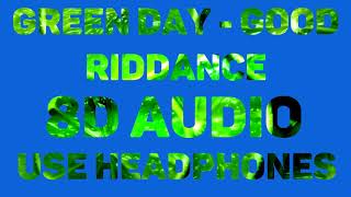 8D Audio Green Day  Good Riddance Time of Your Life [upl. by Changaris484]