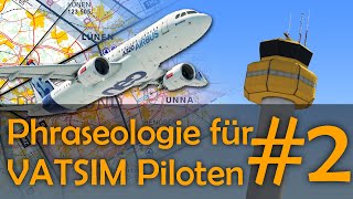 Phraseologie für VATSIM Piloten  Ausführliches Tutorial für IFR und VFR  Deutsch  Teil 2 [upl. by Nappy]