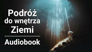 Juliusz Verne  Podróż do wnętrza ziemi Podróż podziemna  Audiobook [upl. by Aicekal]