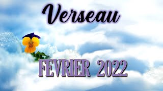 VERSEAU  FEVRIER 2022  12 [upl. by Chappell]