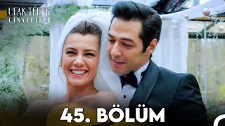 Ufak Tefek Cinayetler 45 Bölüm FULL HD  FİNAL [upl. by Eimor]