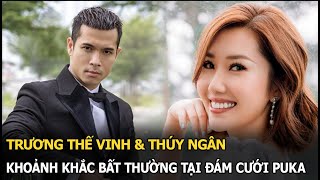 Trương Thế Vinh  Thúy Ngân bị tóm khoảnh khắc bất thường tại đám cưới Puka Fan lại “lên thuyền” [upl. by Brooks382]