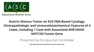 Gastric Glomus Tumor on EUSFNABased Cytology Clinicopathologic and Immunohistochemical [upl. by Rebma]