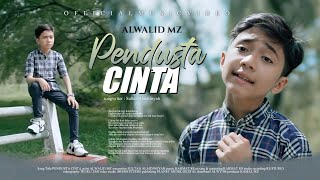 Alwalid MZ  Pendusta Cinta Official Music Video [upl. by Sulienroc]