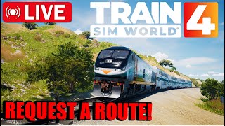 🔴TSW 4 LIVE🔴🚉🚉 REQUEST A ROUTE IS BACK Let me know what DLC you want to see [upl. by Kcirddet]