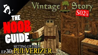 TIME FOR PULVERIZING  Vintage Story 118  S02 Ep30 [upl. by Guzel428]