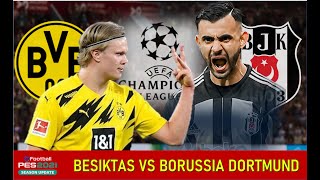 🔴 LIVE BESIKTAS VS BORUSSIA DORTMUND PES 2021  UCL BORUSSIA DORTMUND HARUS MEWASPADAI BESIKTAS [upl. by Yentuoc]