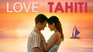 Love in Tahiti  Full Romance Movie  Lary Muller  Oran Stainbrook [upl. by Airdnola43]