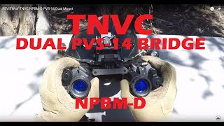 TNVC NPBMD Bridge for Dual PVS14s [upl. by Evot]